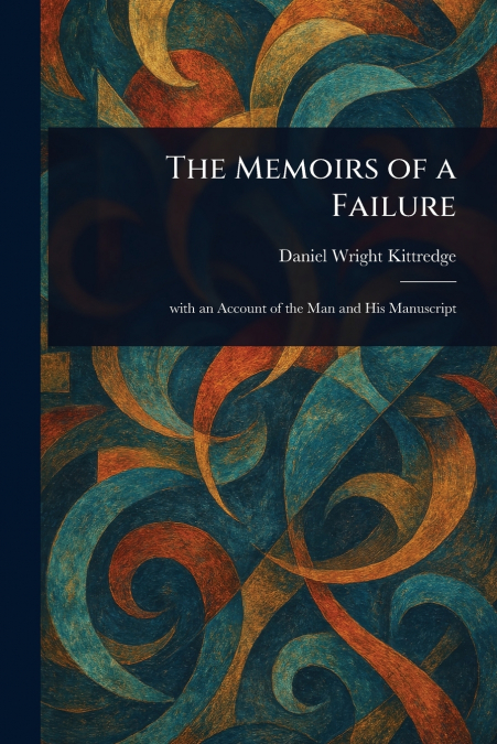 The Memoirs of a Failure