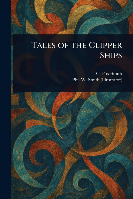 Tales of the Clipper Ships