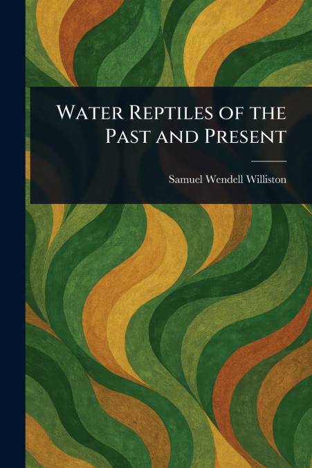 Water Reptiles of the Past and Present