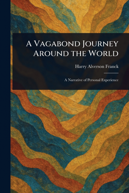 A Vagabond Journey Around the World