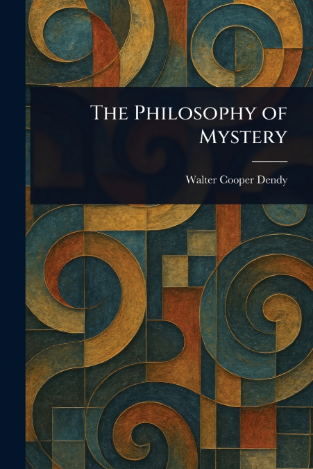 The Philosophy of Mystery