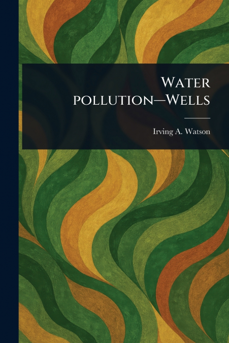 Water Pollution-Wells
