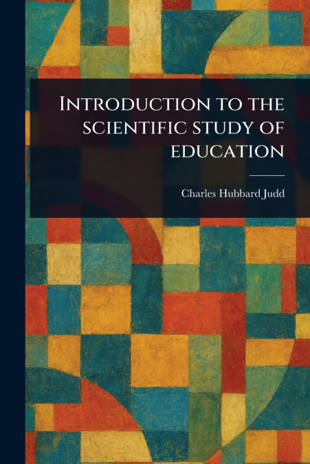 Introduction to the Scientific Study of Education
