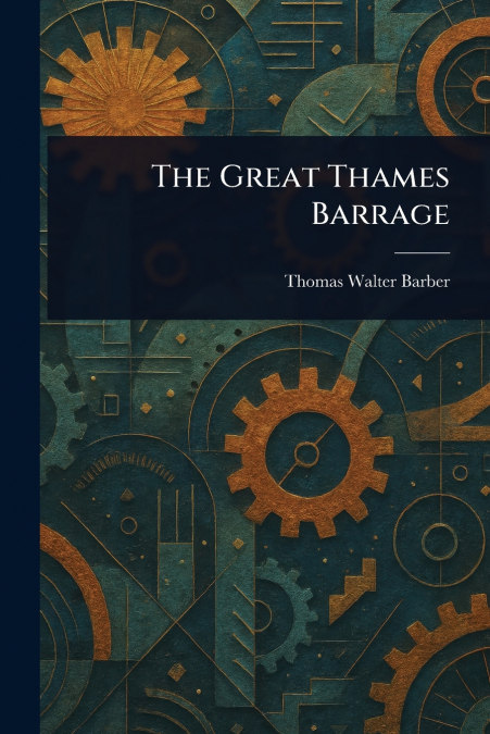 The Great Thames Barrage