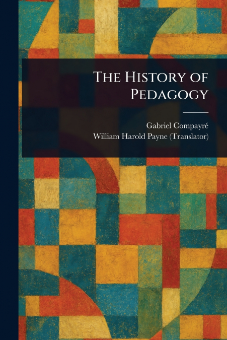 The History of Pedagogy