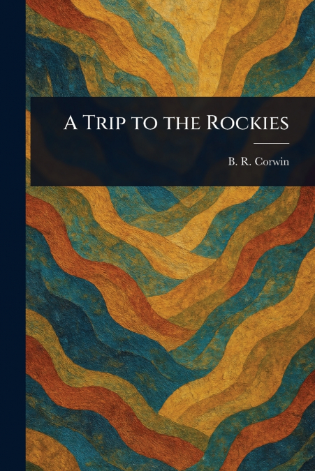 A Trip to the Rockies