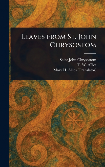 Leaves From St. John Chrysostom