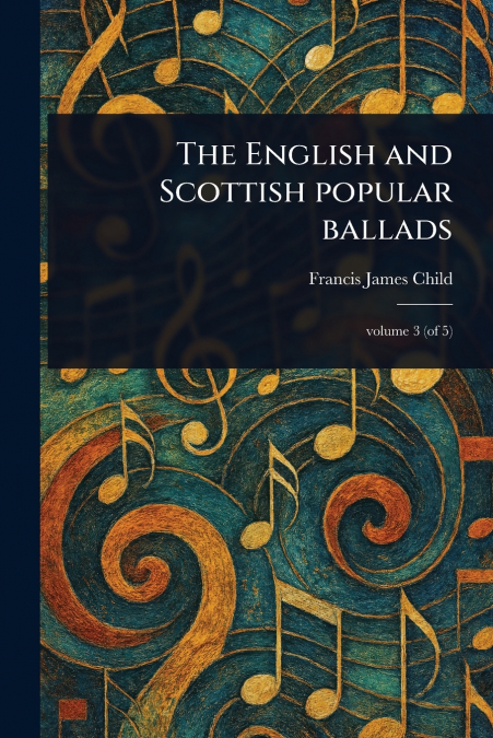 The English and Scottish Popular Ballads