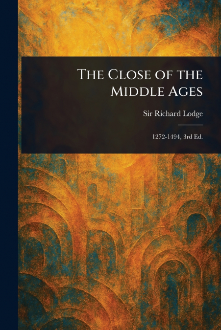 The Close of the Middle Ages