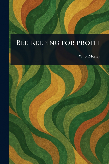 Bee-keeping for Profit