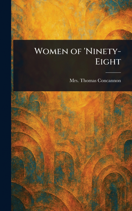Women of ’Ninety-Eight