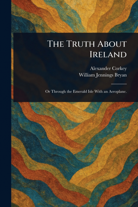 The Truth About Ireland