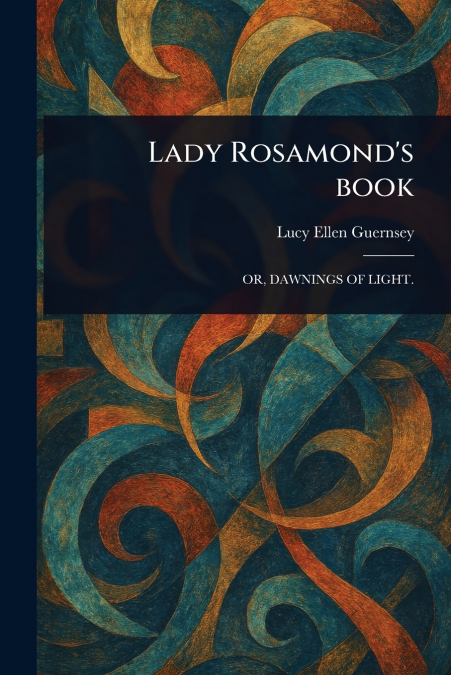 Lady Rosamond’s Book