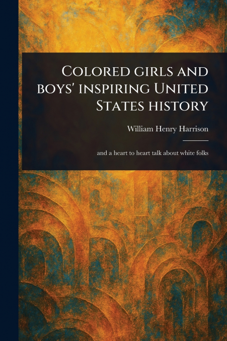 Colored Girls and Boys’ Inspiring United States History