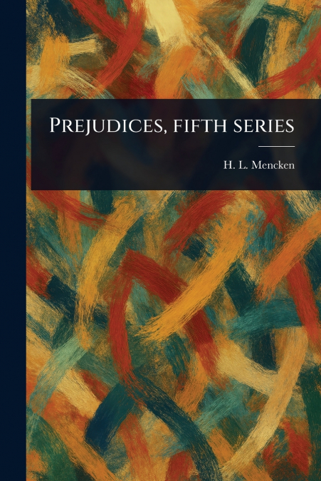 Prejudices, Fifth Series