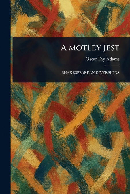 A Motley Jest