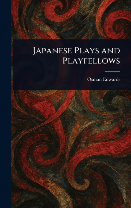 Japanese Plays and Playfellows