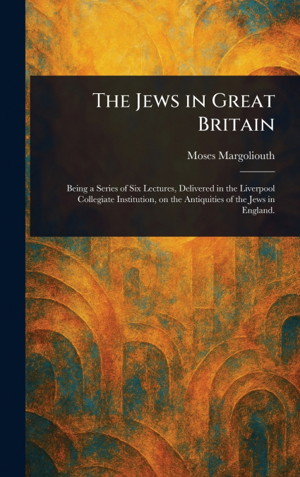 The Jews in Great Britain