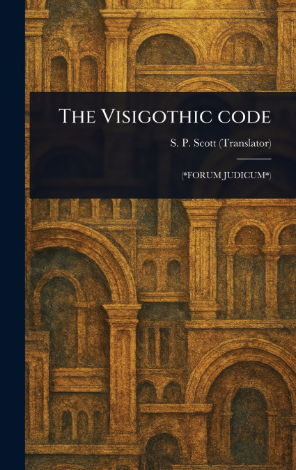 The Visigothic Code