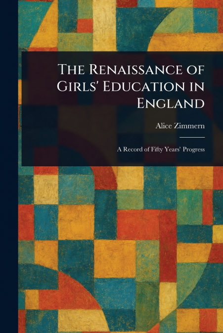 The Renaissance of Girls’ Education in England