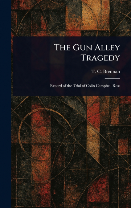The Gun Alley Tragedy