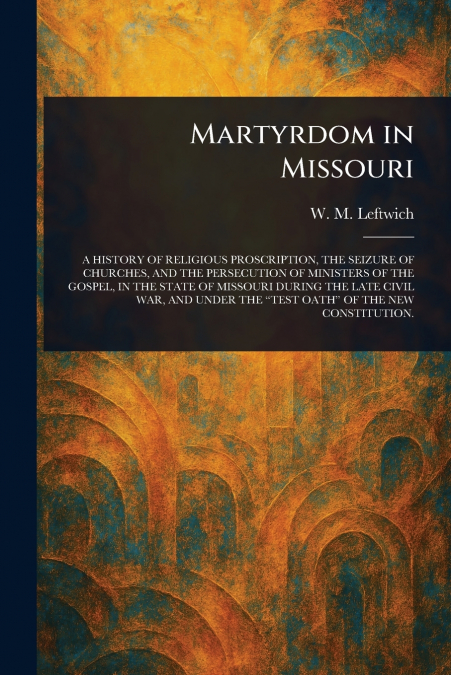 Martyrdom in Missouri