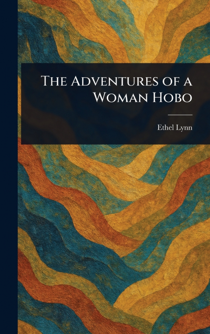 The Adventures of a Woman Hobo