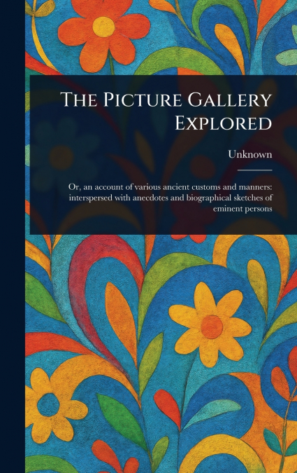 The Picture Gallery Explored