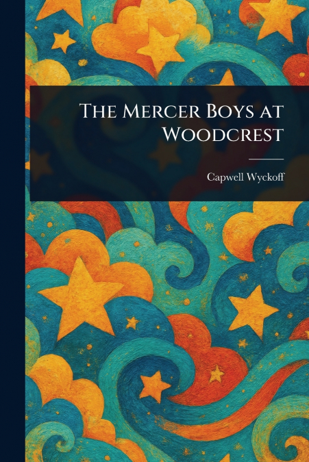 The Mercer Boys at Woodcrest
