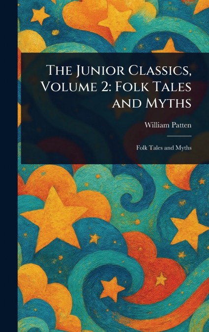 The Junior Classics, Volume 2