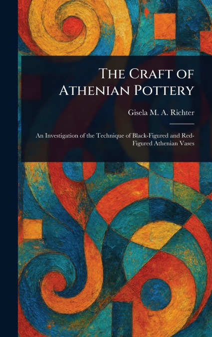 The Craft of Athenian Pottery