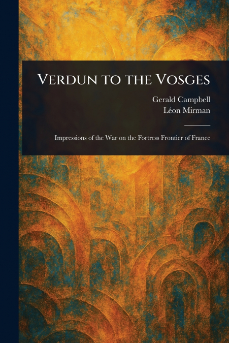 Verdun to the Vosges
