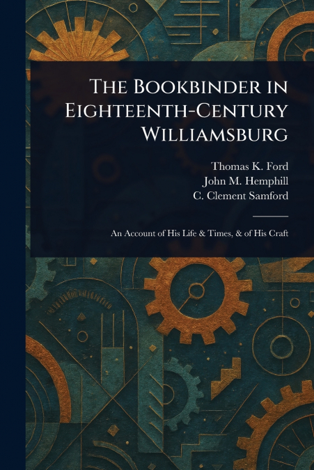 The Bookbinder in Eighteenth-Century Williamsburg