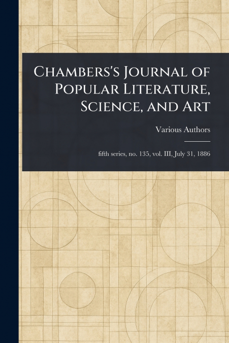 Chambers’s Journal of Popular Literature, Science, and Art