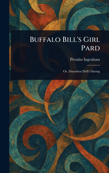Buffalo Bill’s Girl Pard