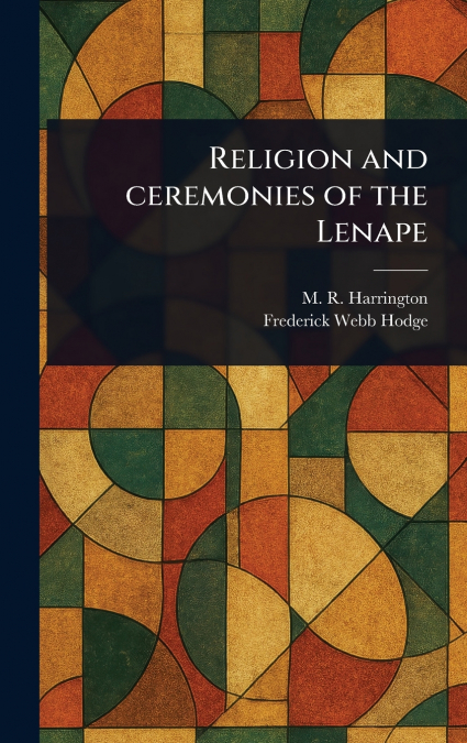 Religion and Ceremonies of the Lenape