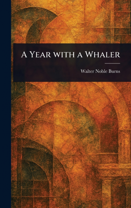 A Year With a Whaler