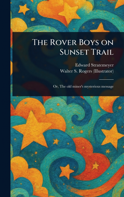 The Rover Boys on Sunset Trail