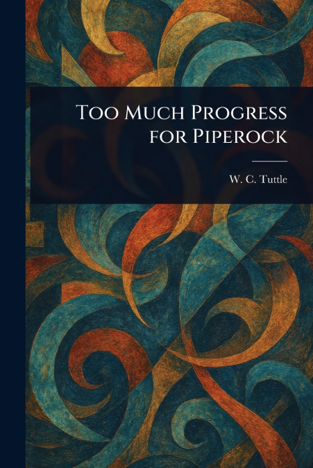 Too Much Progress for Piperock