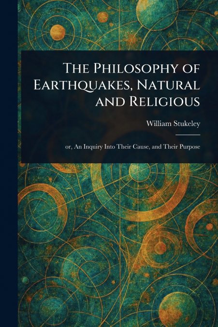 The Philosophy of Earthquakes, Natural and Religious