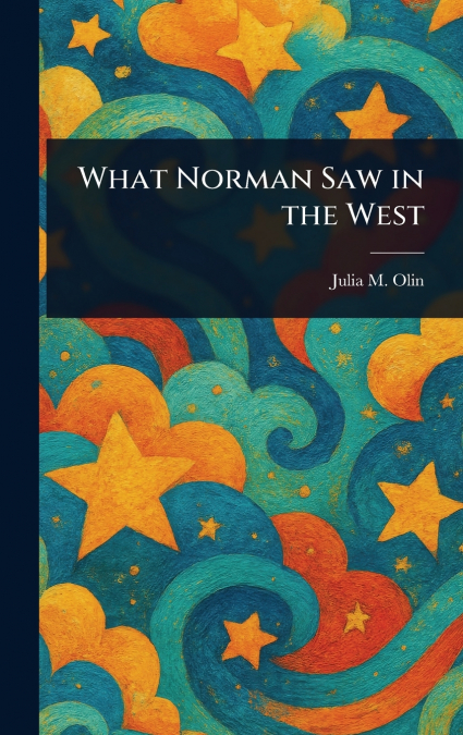 What Norman Saw in the West