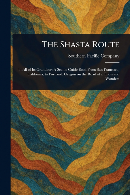 The Shasta Route