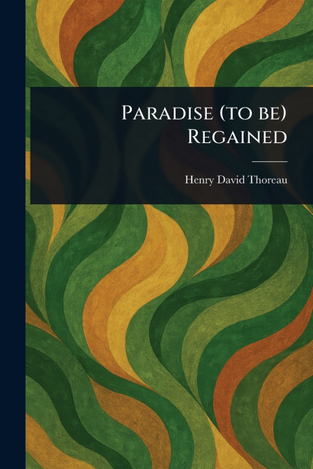 Paradise (to Be) Regained