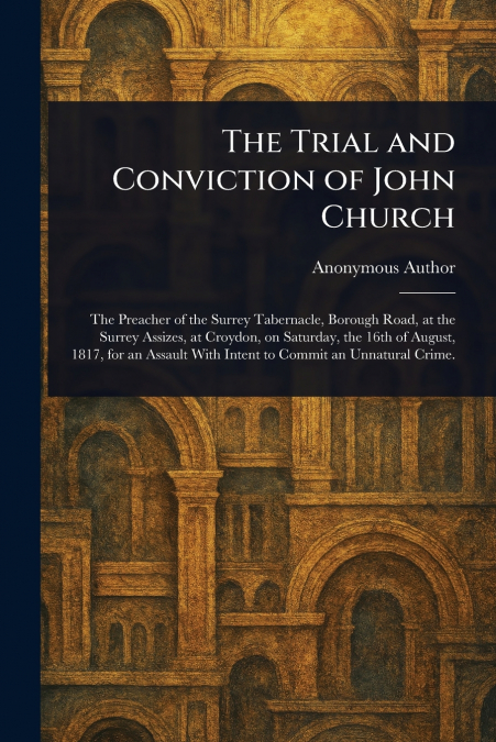The Trial and Conviction of John Church