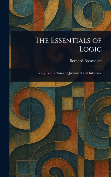 The Essentials of Logic