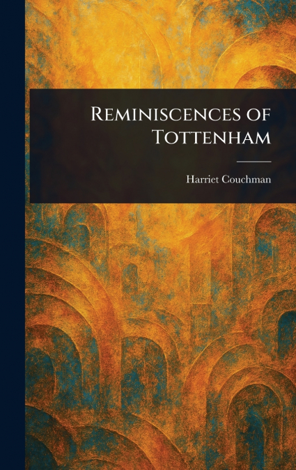 Reminiscences of Tottenham