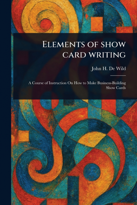 Elements of Show Card Writing