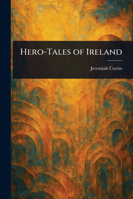 Hero-Tales of Ireland