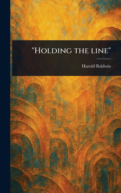'Holding the Line'