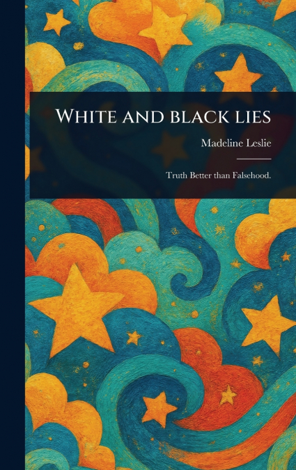 White and Black Lies